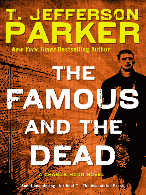 Title details for The Famous and the Dead by T. Jefferson Parker - Wait list